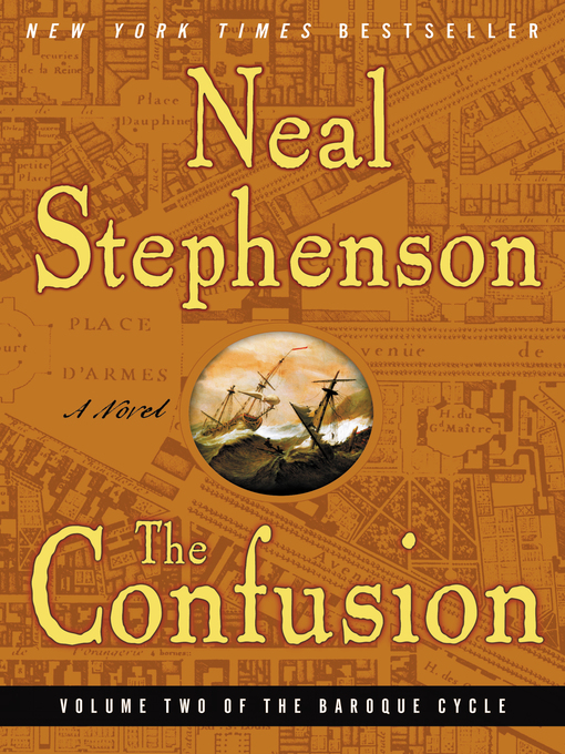 Title details for The Confusion by Neal Stephenson - Available